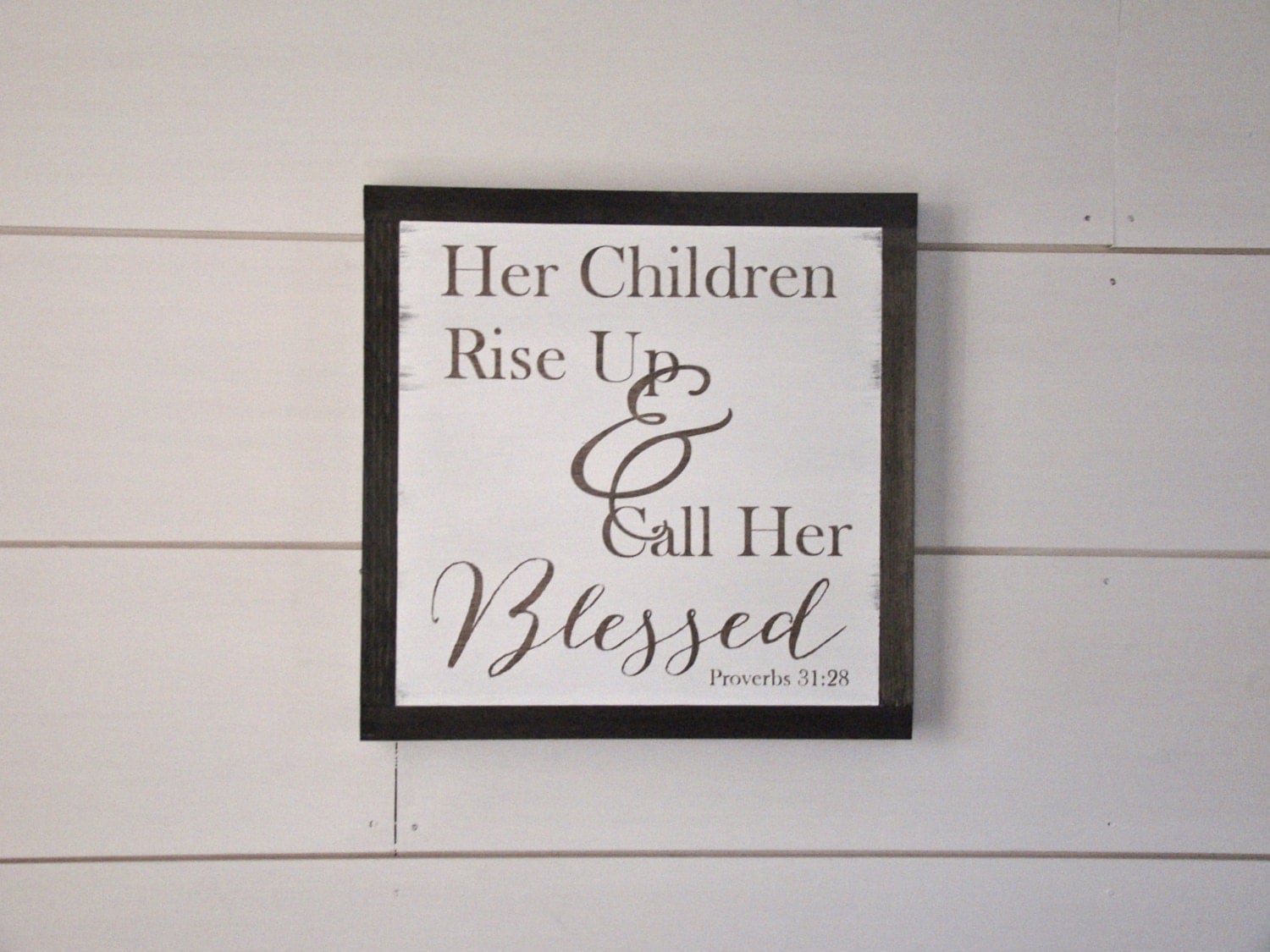 Her Children Rise Up & Call Her Blessed by thefarmhousecollect