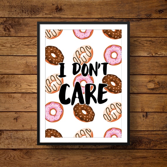 Instant Download I Don't Care Typography Quote by BitterMoonStudio