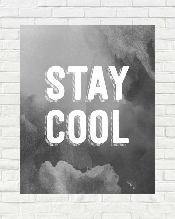 Inspirational Quote Print 'Stay Cool' by on Etsy