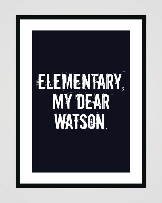 Elementary my dear Watson Sherlock Holmes digital