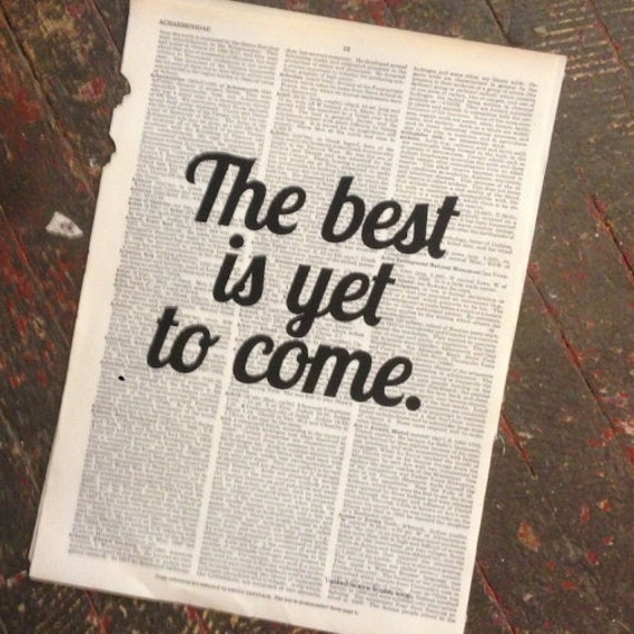Art Print: the best is yet to come Frank Sinatra quote