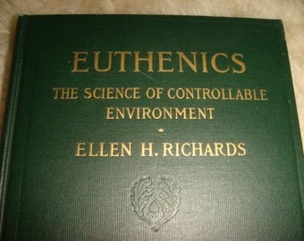 Euthenics The Science of Controllable Enviroment Better Living COnditions Modern Enviroments