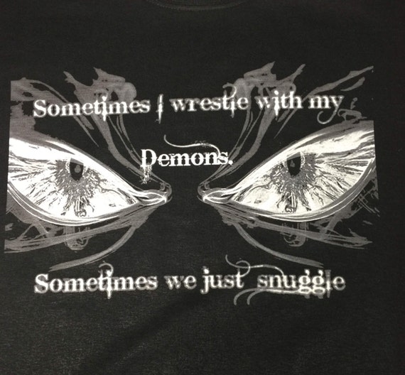 sometimes i wrestle with my demons shirt