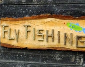 FLY FISHING SIGN, Fisherman Gift, Rustic Decor for Lake House, Cottage, Cabin, or Camp