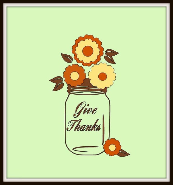 Download Items similar to mason jar and flowers give thanks svg file for cricut design space on Etsy