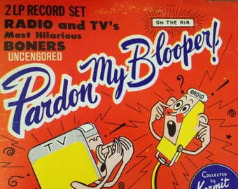 Kermit Schafer - Pardon My Bloopers! Kermit Schafer - Pardon My Bloopers!