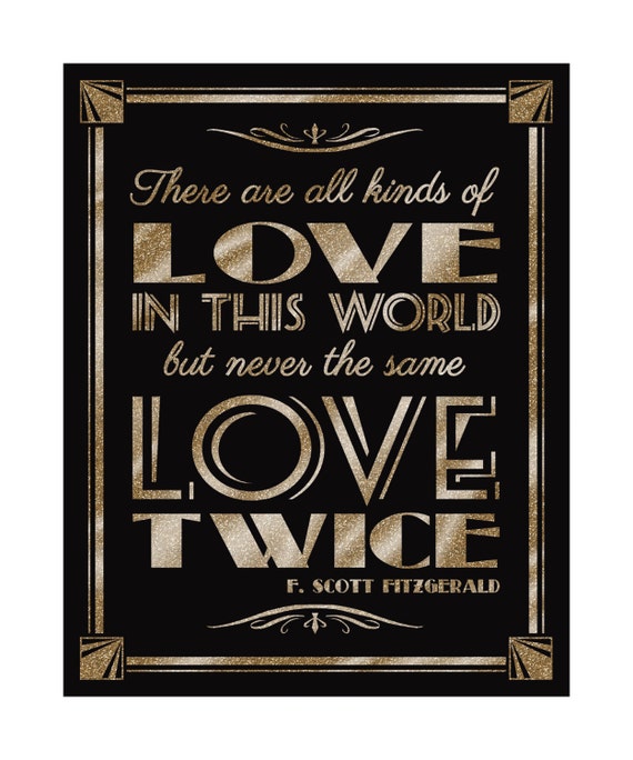 Printable NEVER the same LOVE TWICEfitzgerald quoteGreat