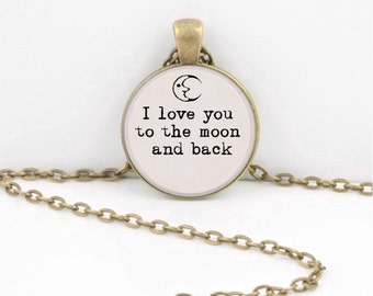 I love you to the moon and back necklace, valentine gift jewelry, moon pendant, moon jewelry , friend gift, or key chain