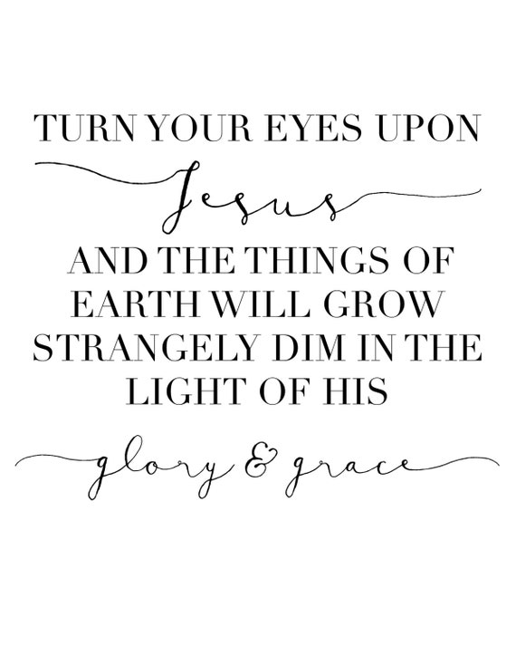 Turn Your Eyes Upon Jesus Print by PaperLoveSong on Etsy