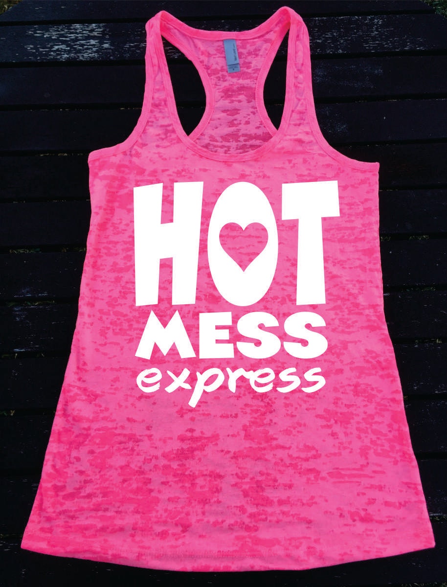HOT MESS EXPRESS Ladies Burnout Racerback Athletic Fit Tank