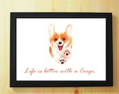 Corgi Art Print-A4 A5 Dog Watercolour Prints/Life is better with a Corgi/Quote/dog-lover/gift/home dÃ©cor/poster/wall art/portrait