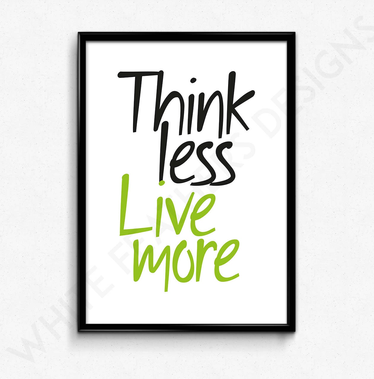 think less live more t shirt