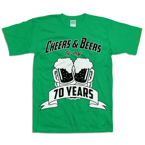 Funny 70th Birthday Shirt Gift For Seventy Year Old Cheers And