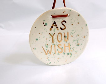AS YOU WISH Porcelain Wall Hanging
