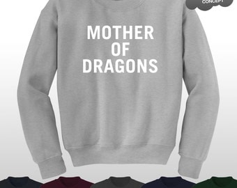 Mother of Dragons Sweatshirt Jumper Sweater Pullover Gift Khaleesi GOT Tumblr T-Shirt tshirt