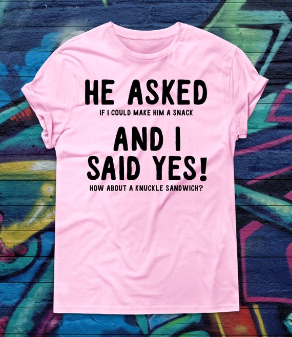 t shirt she said yes