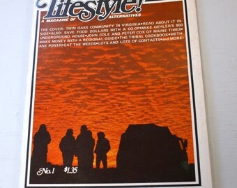 Lifestyle! A Magazine of Alternatives No. 1 October 1972 Premier Issue Published by Mother Earth News