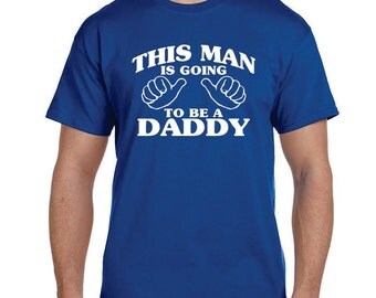 Going to Be a Daddy Gifts Expecting Parents Gift Going to Be a Dad New Baby Gift Expecting Dad Gift New Dad New Dad Shirt New Daddy Gift