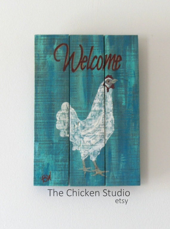 Welcome Chicken Art Chicken Coop Sign