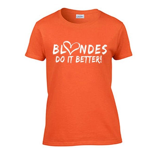 blondes do it better shirt