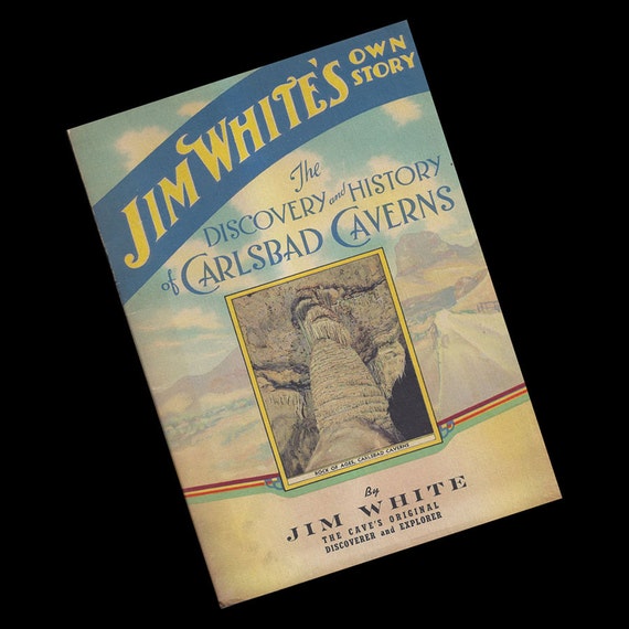 Carlsbad Caverns New Mexico Discovery and History Jim White