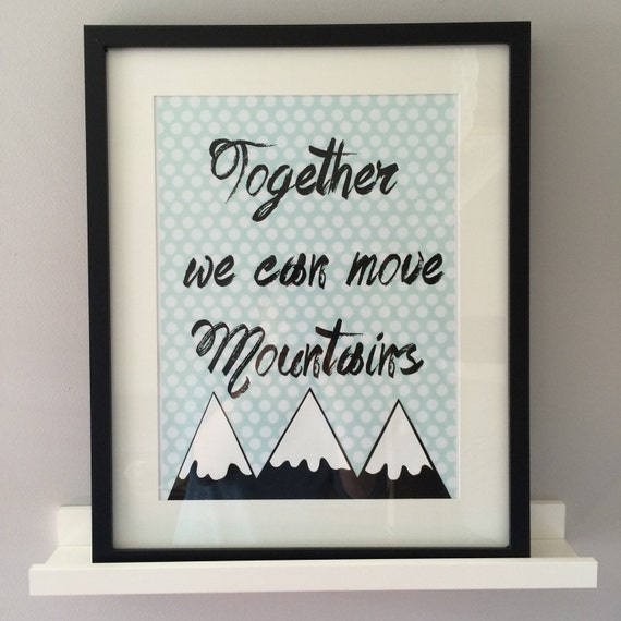 Items similar to Together We Can Move Mountains, Limited Edition Art