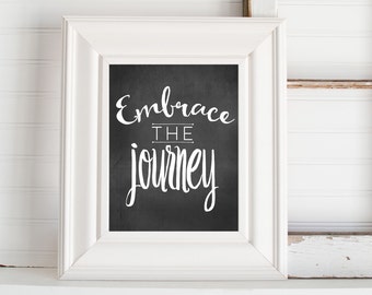 Embrace the Journey Journey Quotes Travel Quote Print 8x10