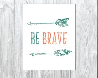 Watercolour "BE BRAVE" with arrows - Wall/Art Print A5, 20x25, A3