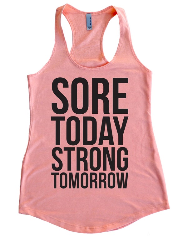 Sore Today Strong Tomorrow Terry Tank Top by FunnyWorkoutShirts33