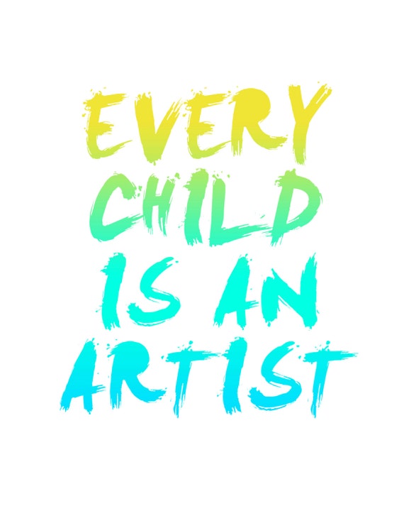 Items similar to 8x10 Printable Every child is an artist print ...