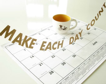 Make Each Day Count MNI BANNER, 1.5" Inspirational Letter Garland, SMALL Office Desk Accessory, Cubicle or Dorm Decor, Motivational Gift