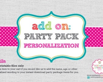 ADD ON: Party Pack Personalization for DIY Digital Printable Party Packs