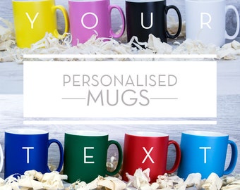 Personalised CUSTOM Mugs - You Choose the Text and from 8 colours!