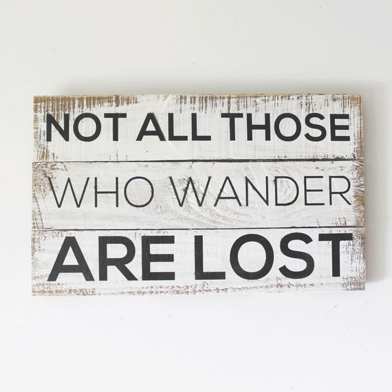 Not All Those Who Wander Are Lost by thesummeryumbrella on Etsy