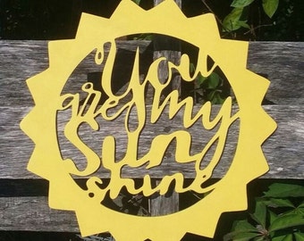 12 inch You are My Sunshine / Photo Prop/ DIY/ Unfinished/ Wood Blank