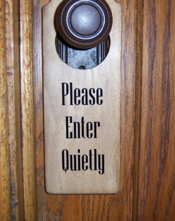 Please Enter Quietly Wooden Door Hanger with by NellEvaDesigns