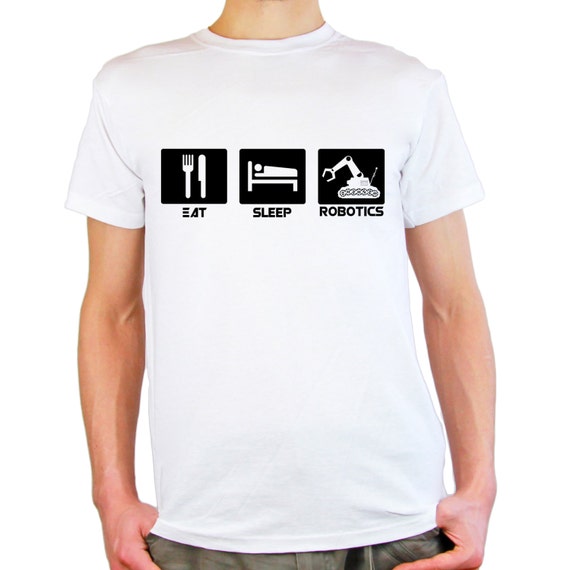 Mens & Womens T-Shirt with Quote Eat Sleep Robotics Design