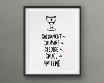 Sacred Print from Quebec // Sacrament de Calvaire de Ciboire de Calice de Baptême (mature)