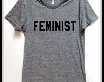 FEMINIST. Gray. Unisex tri blend T shirt. Women Men Clothing. Pride. Sister. Mother. Best Friend. Activist. Equal rights. feminism.plus size