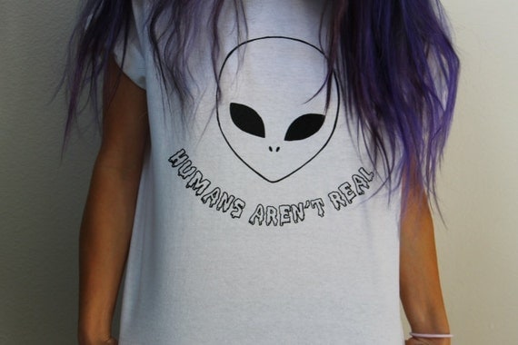 Alien Humans aren't Real shirt