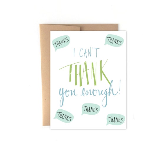 Funny Thank You Card I Can't Thank You Enough Thank by alpdesign