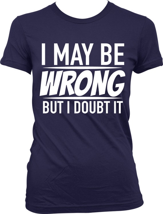 i-may-be-wrong-but-i-doubt-it-svg-graphic-by-creativesvg-creative-fabrica