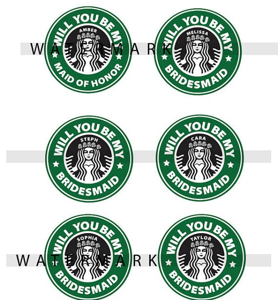 Custom Listing for 1 Starbucks Sticker Be my Bridesmaid Be