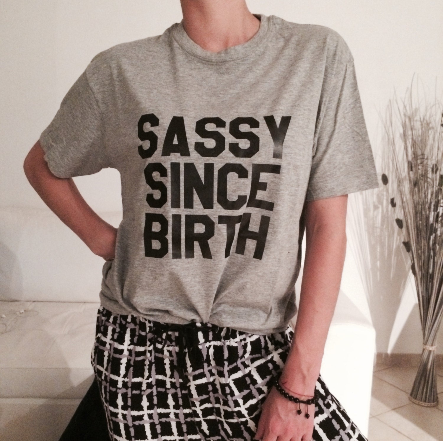 sassy since birth t shirt