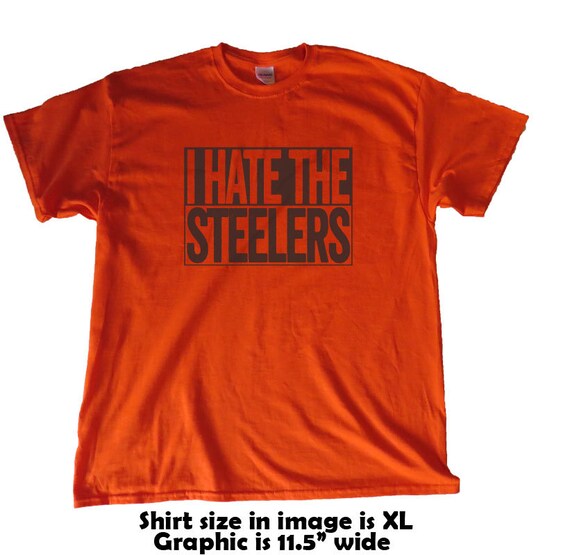 I Hate The Steelers Cleveland Browns Fan T-Shirt by BeefShirts