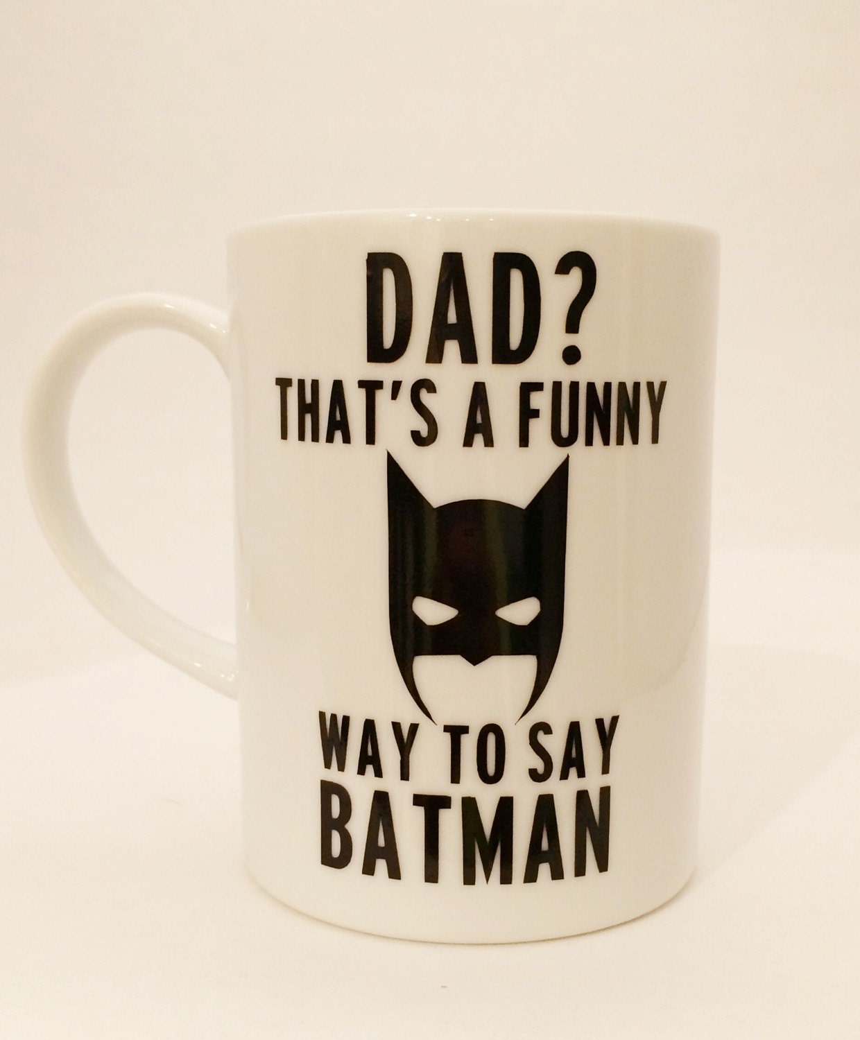 dad-that-s-a-funny-way-to-say-batman-father-s-day