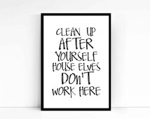 Harry Potter Typography Poster Print / House Elves Don't Work Here Wall ...