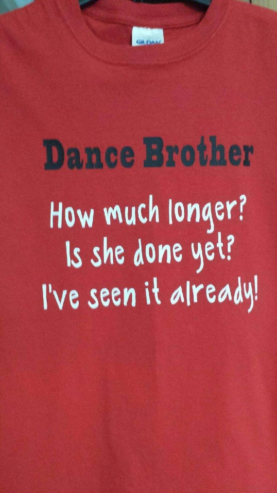 dance brother shirt ideas