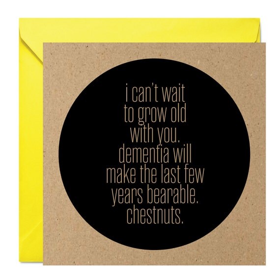 I Can't Wait To Grow Old With You Funny Rude Extreme by Mehmories