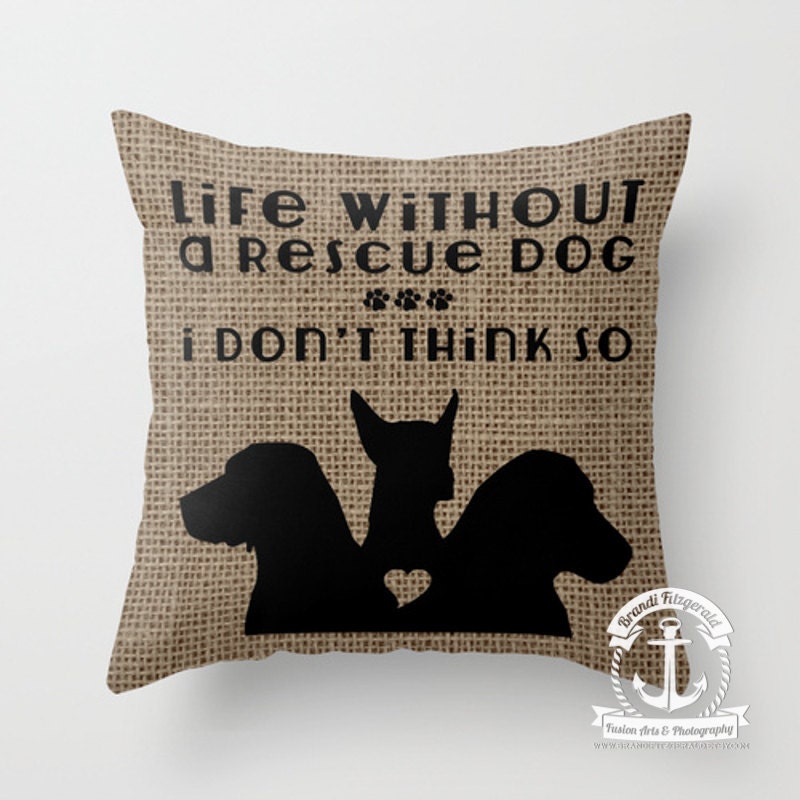 Throw Pillow Rescue Dog Pet Love r Burlap Look Size and